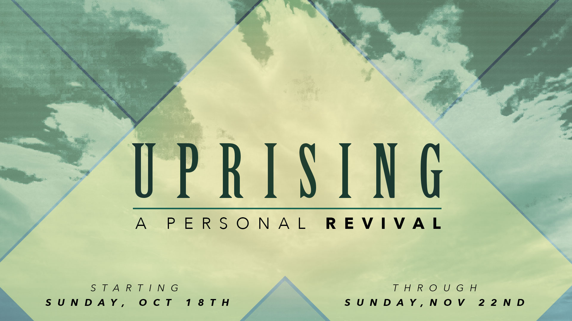 UPRISING, A PERSONAL REVIVAL: PART ONE